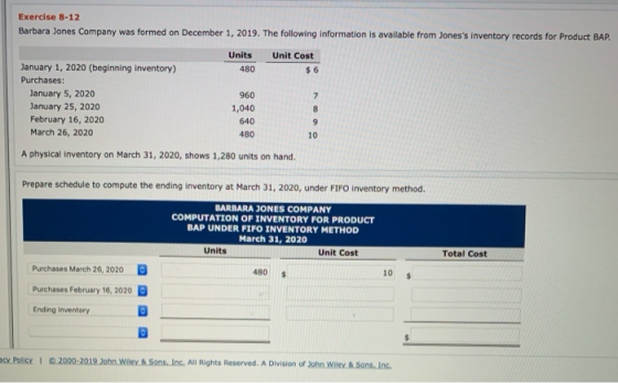 Exercise 8-12 Barbara Jones Company was formed on December 1, 2019. The following information is available from Joness inven