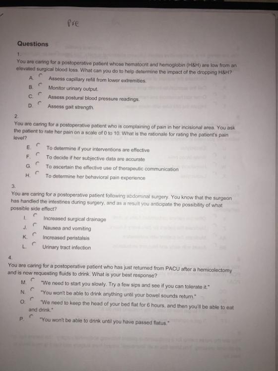 pre Questions You are caring for a postoperative patient whose hematocrit and hemoglobin (H&H) are low from an elevated surgi