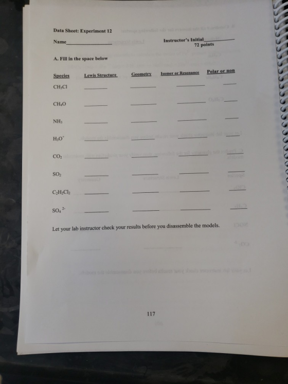Data Sheet: Experiment 12 Name Instructors Initial 72 points A. Fill in the space below ააააააააააააააა Species Lewis Struct