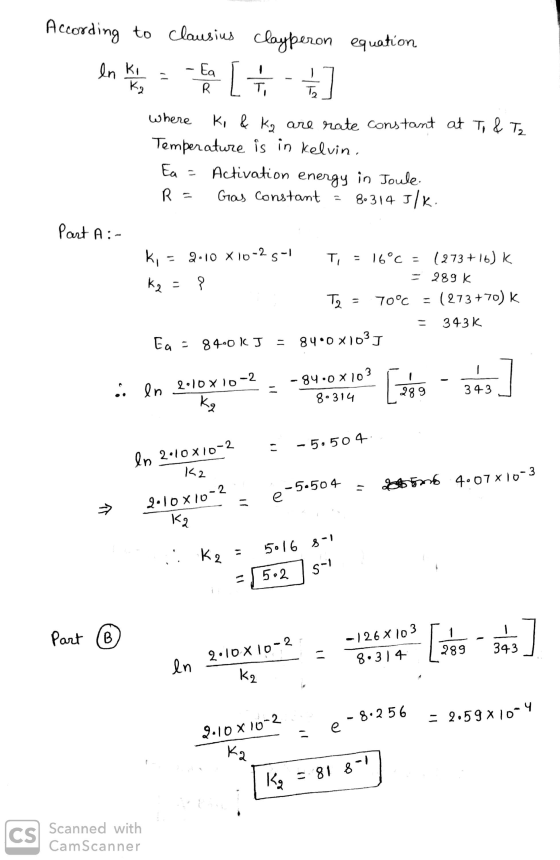 According to clausius clayperon equation en hann at [ T ] where Ki & Kg are rate constant at To & Tz Temperature is in Kelvin