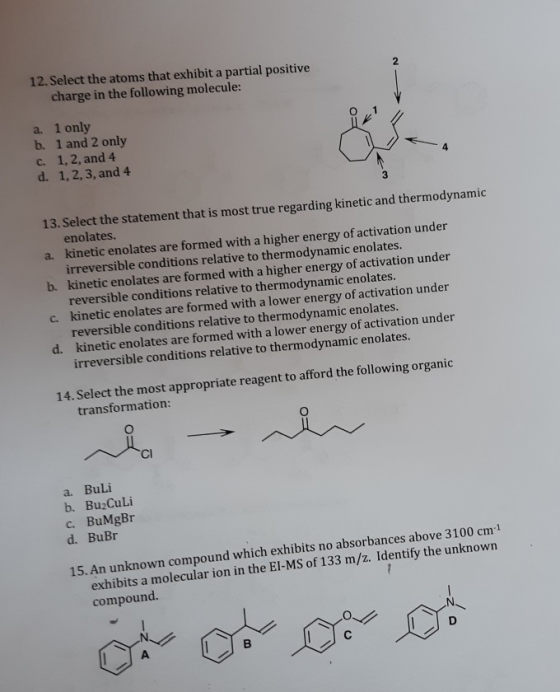 12. Select the atoms that exhibit a partial positive 2 charge in the following molecule: a. 1 only b. 1 and 2 only c. 1, 2, a