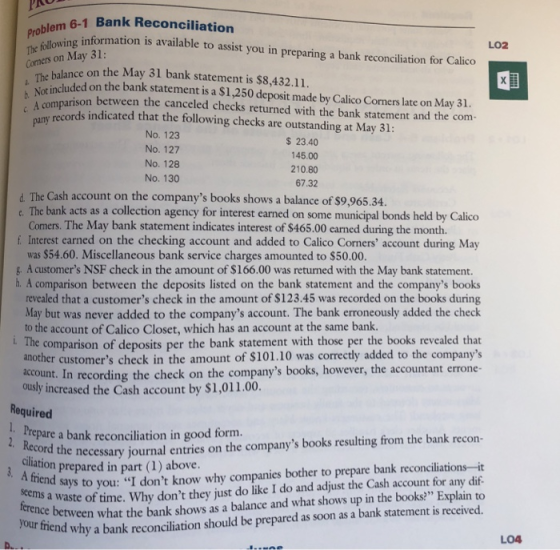 PRO m 6-1 Bank Reconciliation information is available to assist you in preparing a bank reconciliation for Calico The follow