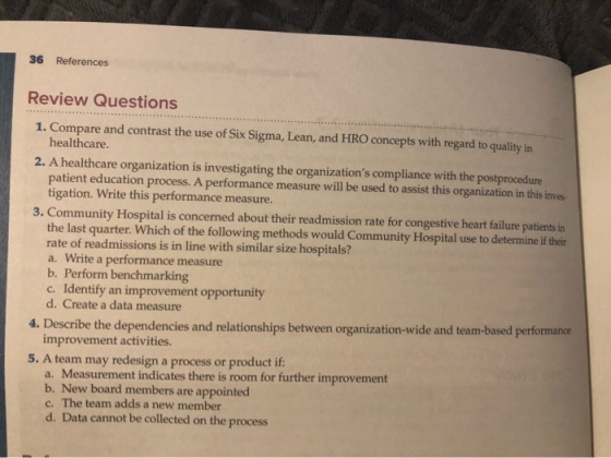 36 References Review Questions 1. Compare and contrast the use of Six Sigma, Lean, and HRO concepts with regard to quality in