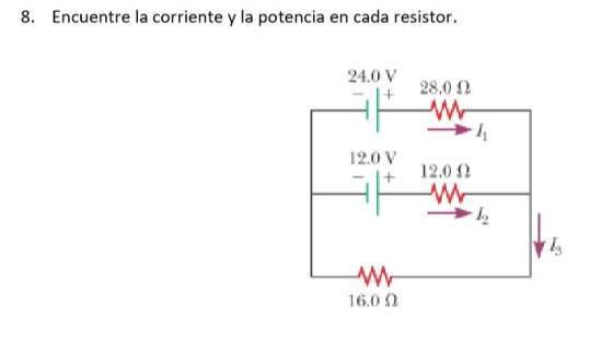 8. Encuentre la corriente y la potencia en cada resistor. 24.0 V -,,+ 28,0 Ω Ω 12.0 V 一,」+ 12.012 16.0 Ω