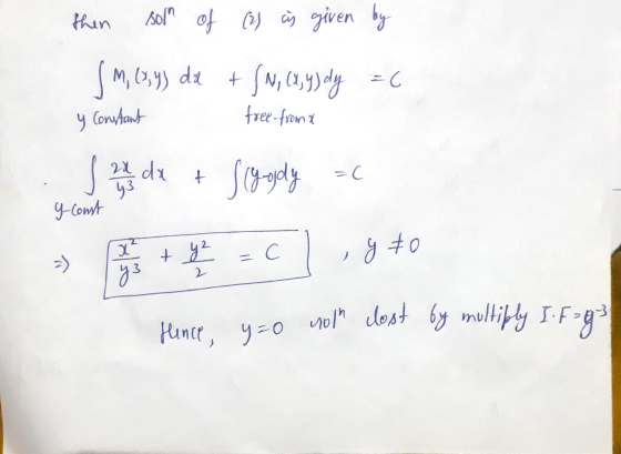 then soln of (2) is given by SM, (x,y) dal = 6 + SN, (x,y) dy free- from a y Constant 21 22 dx + Siy-gdy = g-const + y2 С X²