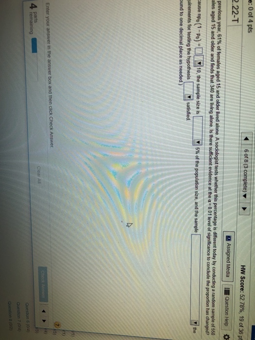 e: 0 of 4 pts HW Score: 52.78%, 19 of 36 pt 2.22-T a random uirementsfor testing the hypothesis satisfied. 1)
