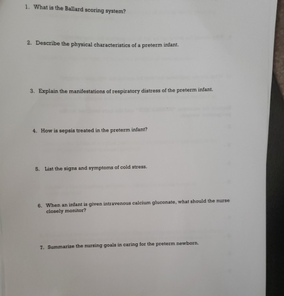 What is the Ballard scoring system? 1. 2. Describe the physical characteristics of a preterm infant. 3. Explain the manifesta