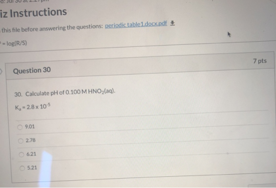 iz Instructions this file before answering the questions: periodic table 1.docx.pdf = log(R/S) 7 pts Question 30 30. Calculat