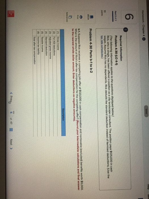 6 Problem 4-30 (LO 4-1) The following information applies to the questions displayed below 10 Problem 4-30 Parts b-1 to b-2 benefits worth $5,000. 6 of 47 Next >