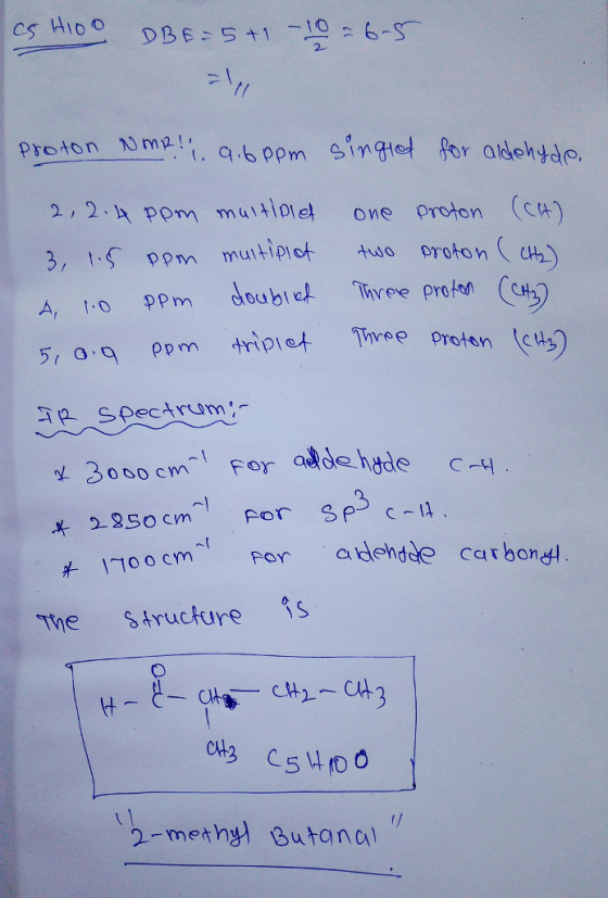 2 , 2.4 ppm maalole, one proton (CH) murtprot hso orotom uh) prolon (CH) Spectrum :- 3000 cm. 22.50 cm. 孑, R For ddedeh,yde ¥ Pof Spic-11. t 1100 cmpr a delhdde cerbondl Por a The SAruckure is 2-methy Butana