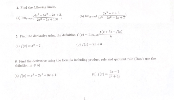 4. Find the following limits. 473 + 5x² - 2x+2) 273 - 2x + 100 203 - +3 (b) limz+03,3 - 2x2 – 3x + 2 (a) limz+ f (x +h)-f(x)