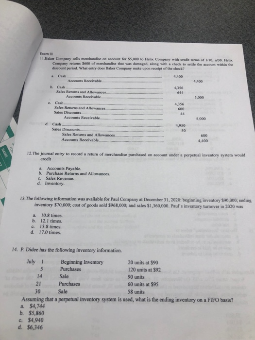 11. Baker Company sells merchandise on account for $5,000 to Helix Company with credit terms of 1/10, 30. Helix Company retur
