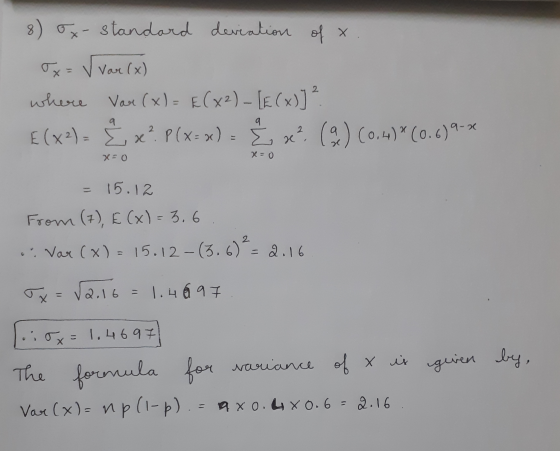 8) Jx- standard deviation of x x 2. x = V Var (x) where Var (x) = E(x2) - [E(x)] ² E (x2) = 3 x? P(x=x) = 3 x (%) (0.4)*(0.69