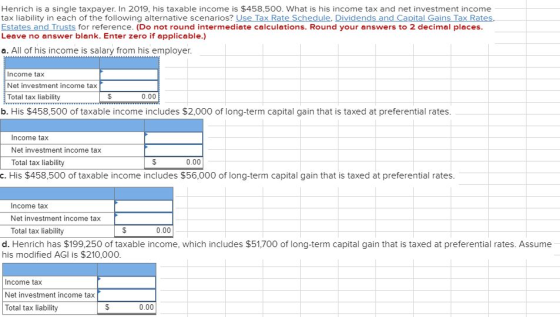 Henrich is a single taxpayer. In 2019. his taxable income is $458.500. What is his income tax and net investment income tax l