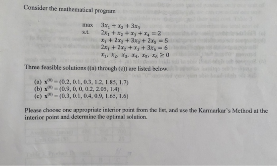 Consider the mathematical program max 3x1 x2 +3x3 s.t. 2X1 + X2 + X3 +X4-2 x1 + 2x2 + 3x3 + 2xs 5 2x1 + 2x2 + x3 + 3x6 = 6 Th