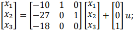 (-10 1 |-27 0 1||x2|+ |0u; (-18 0 0l [x3. [X3]