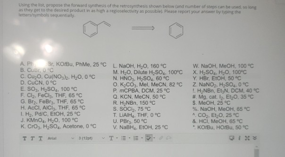 Using the list, propose the forward synthesis of the retrosynthesis shown below (and number of steps can be used, so long as