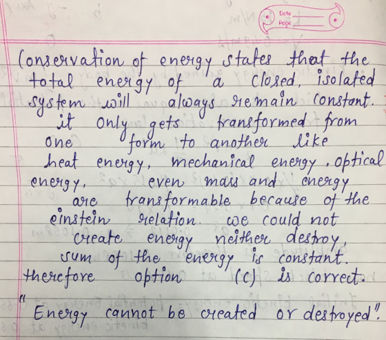 Dcte o tal system la close -isolated enes 3%-ot teAaloays remain constant. one -otothn、to another like energyナーmechanical-energy-+optical even mai and chegy heat are franafor einsteinrelation coe could not CHeate energy ne。Haese deem um of the enexgy is condtant Enetgy cannot be oreated o dehoyed nyle