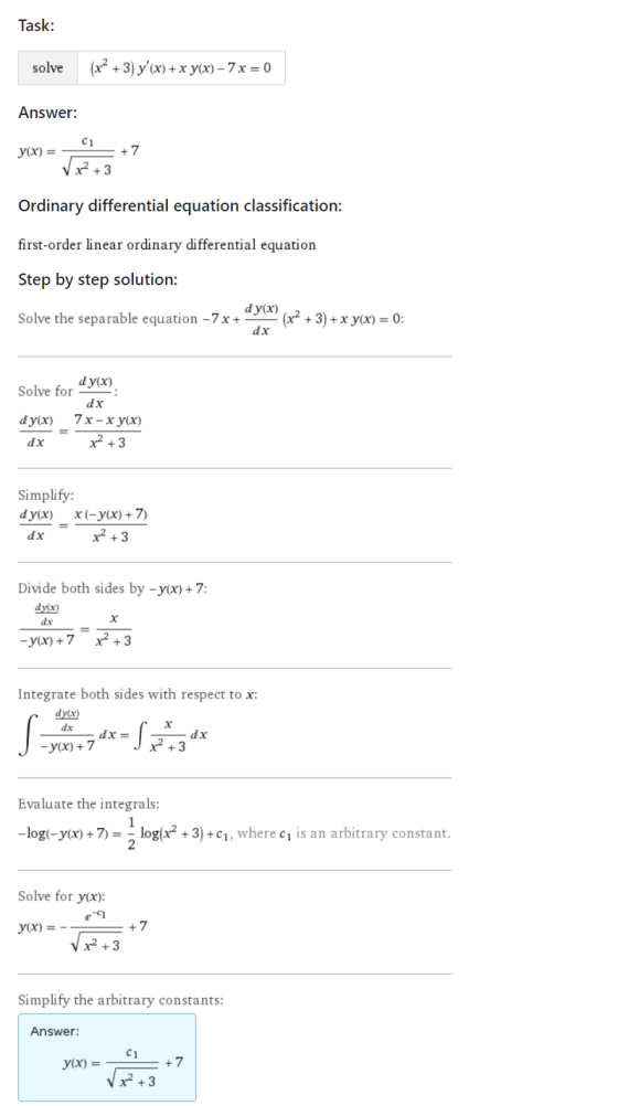 Task: solve (x² + 3) y(X) + x y(X) – 7 x = 0 Answer: y(x) = C1 +7 V x2 +3 Ordinary differential equation classification: fir