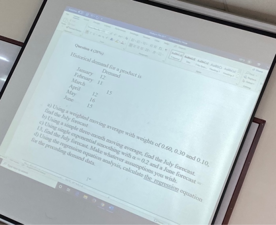 she e A O AoCE A Cd Aaßbo AabCc T H Rp E Question 4 (20%) Historical demand for a product is Demand January February 11 March