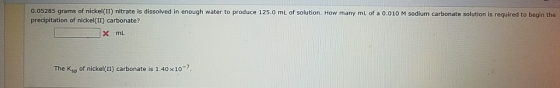 0.05285 grams of nickel(II) nitrate is dissolved in enough water to produce 125.0 mL of solution. How many mL of a 0.010 M so