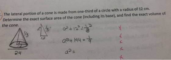 . The lateral portion of a cone is made from one-third of a circle with a radius of 12 cm. Determine the exact surface area o