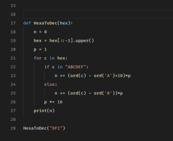 15 16 def HexaToDec(hex): 17 18 hex[ :: -1].upper() hex = 19 20 for c in hex: 21 if c in ABCDEF: 22 n += (ord(c) - ord(A)