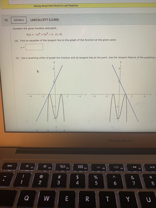 Viewing Saved Work Revert to Last Response 13. DETAILS LARCALCET7 3.2.059. Consider the given function and point. Rex) = -5 +