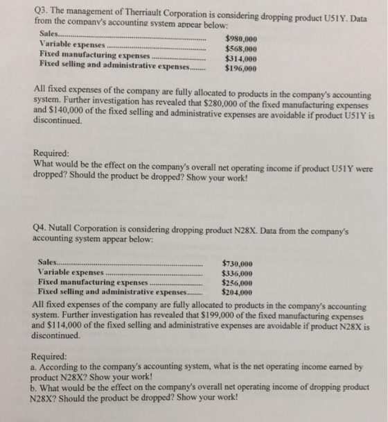 Q3. The management of Therriault Corporation is considering dropping product U51Y. Data from the companys accounting system