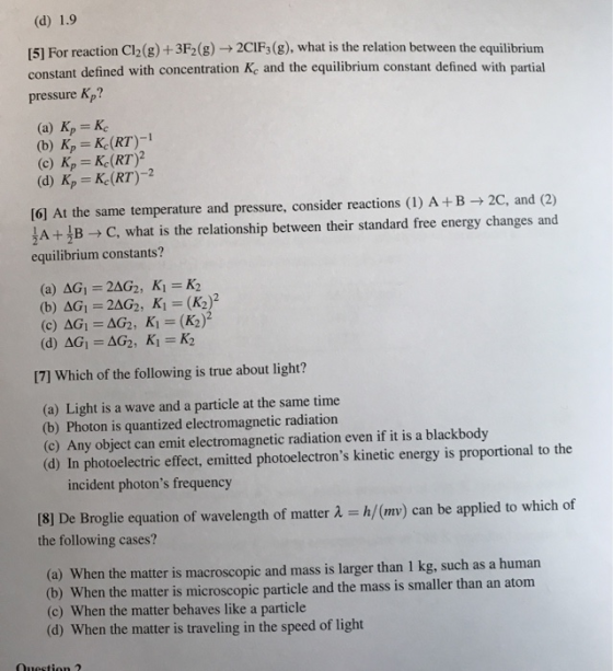 (d) 1.9 151 For reaction Cl2(g) + 3F2(g) → 2CIF3(g), what is the relation between the equilibrium constant defined with conce