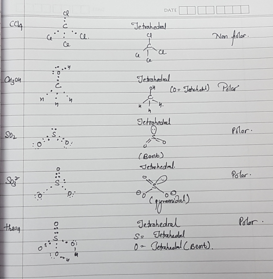 DATE Cola DATE TUTTI Tetrahedral Non polar. ce. 01204 Tetrahedral OH CO= Tehahah!) Polar Jettahedral s Polar. :0 (Bent) Tet