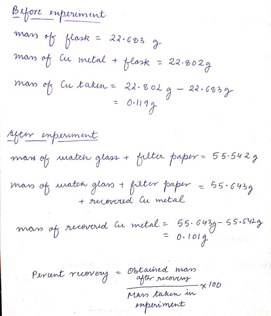 Before experiment mass of flask = 22-683 g mass of Cu metal & flask = 22.802g mass of Cu takın = 22.8029 - 22.6839 = 0.1199 A
