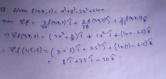 = f (1,4, z) = (3x² + 2 ) ? + 3y2 h + (lnx-62) ř Ef (1,5,5) = ( 3 + 3) { + 3.52+ (ln(1) - 6.5) * Given frosy , 2) = x² + y² 3