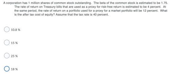 A corporation has 1 million shares of common stock outstanding. The beta of the common stock is estimated to be 1.75. The rat