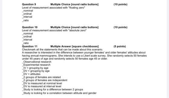 (10 points) Question 9 Multiple Choice (round radio buttons) Level of measurement associated with floating zero nominal ord