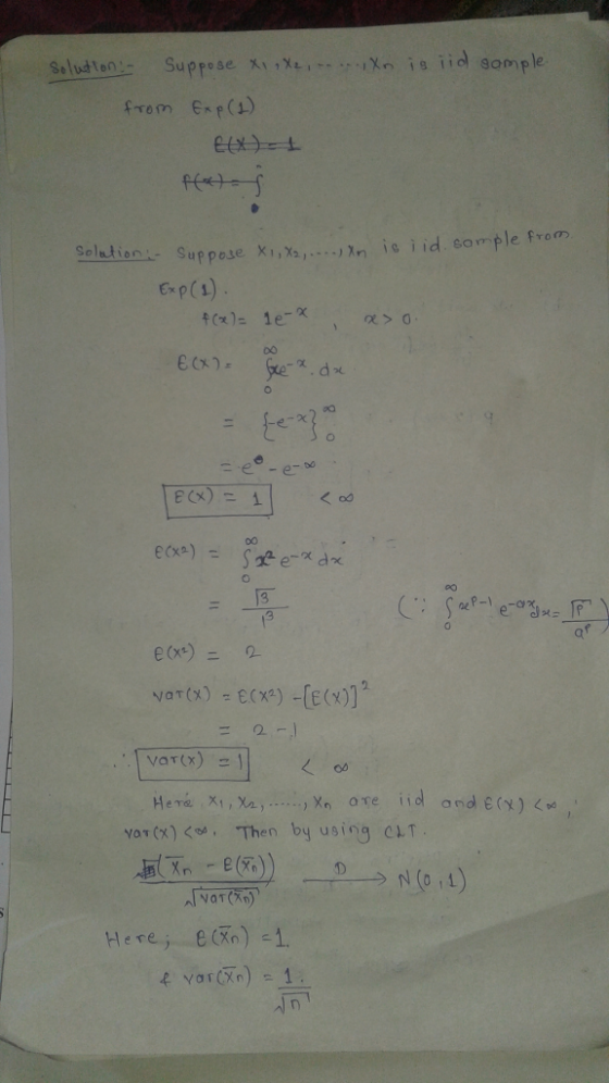 frem Erp) Solution. Suppose X1Ma, ,X-, ie iid sample from var(x) e(x) -[E()) e re Then by using cLT e(Ro var (X)CO, Here, E(%)-1.