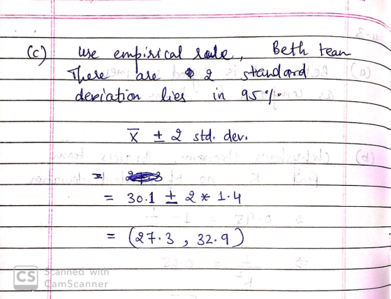 use embirical lale. Beth tean There are q stand and a co deviation lies in 95% u ž tą std: devo : = 30.1 + 2 * 1.4 = (27,3 ,