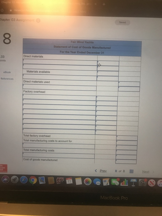 apter 03 Assignments Fair Wind Yachts Statement of Cost of Goods Manufactured For the Year Ended December 31 Direct materials