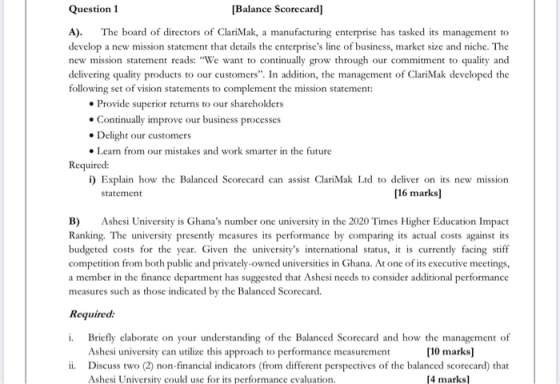 Question 1 [Balance Scorecard) A). The board of directors of ClariMak, a manufacturing enterprise has tasked its management t