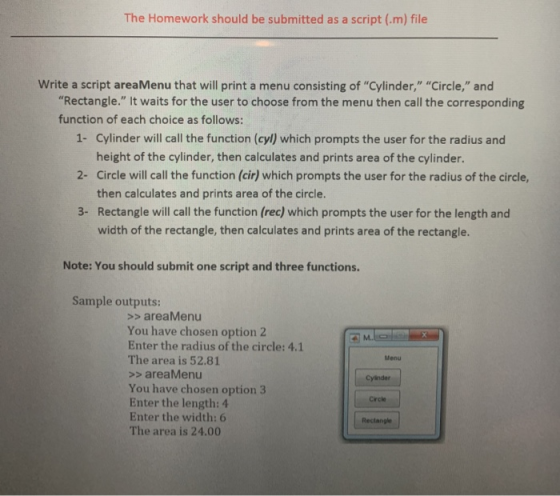 The Homework should be submitted as a script (.m) file Write a script areaMenu that will print a menu consisting of Cylinder