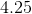 4.25