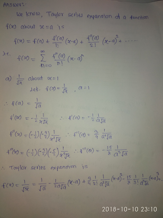 Astwer lde knoti. Taylor ser) ej expansion d a f(x) about x-a is ction 2 2 t. (x- a a) about 0( fla)- 2 aja . Taylor se ries expansion 1s 2 2018-10-10 23:10