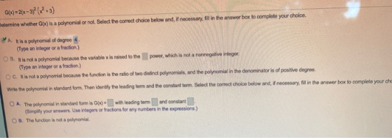Q(x) = 2(x-3)2(x2+3) Determine whether G(x) is a polynomial or not. Select the correct choice below and, if necessary, fill i