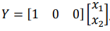 Y = [1 0 0] |x2.