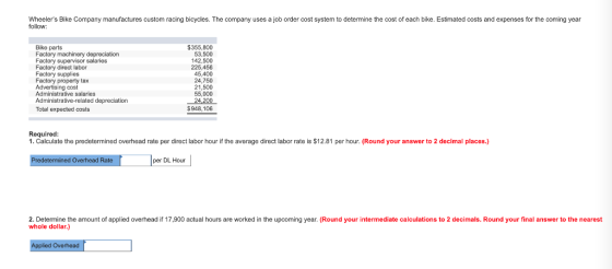 Wheelers Bike Company manufactures custom racing bicycles. The company uses a job order cost system to detemine the cost of