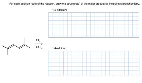 For each addition route of the reaction, draw the structure(s) of the major product(s), including stereochemistry. 1,2-additi