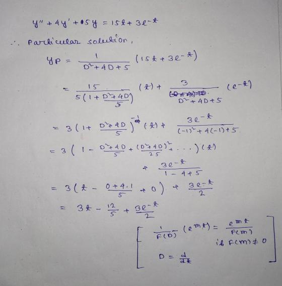 y +44+054 =158 +3 e-t - Particular solution, Y p = (1st+3 end) D² + 4D + 5 15 ( ) + ce-t) .. 511+ 2,400) Grottopote Dr & 4D