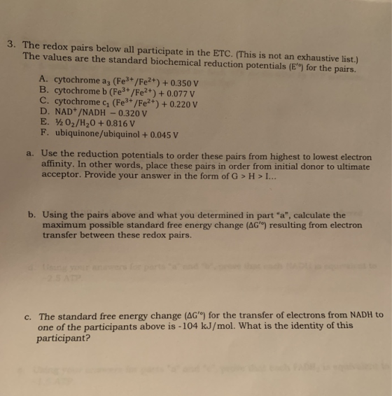 3. The redox pairs below all participate in the ETC. (This is not an exhaustive list.) The values are the standard biochemica
