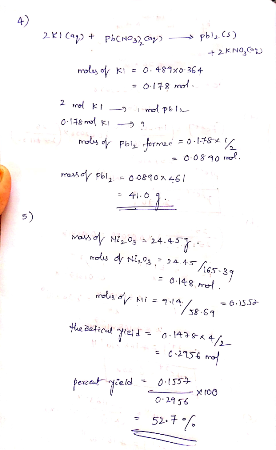 4) 2KI Ca) PbcNO32, Cay pbl Cs) 2KNOCa moly of Ki = o. 489x0 364 2 mo K os orPbl formed = 0.78x O 0890 mal mraso Pbl = 0.0890
