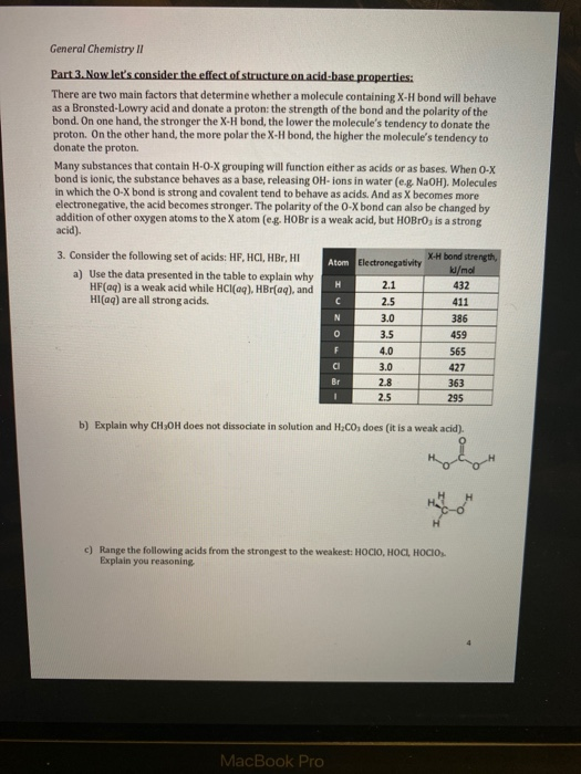 General Chemistry II Part 3. Now lets consider the effect of structure on acid-base properties: There are two main factors t
